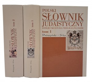 POLSKI SŁOWNIK JUDAISTYCZNY Dzieje Kultura Religia Ludzie Volume 1-2