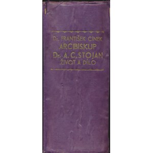 Náboženská literatura, Cinek Frant.: Arcibiskup Dr. Antonín Cyril Stojan - život a dílo,