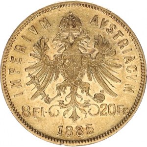 František Josef I. (1848-1916), 8 Florin = 20 Franken 1885 b.zn.
