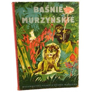 GIŻYCKI- Erzählungen der Neger DIE GROSSEN FÄHIGKEITEN VON SZYMPANS BAJBUN DER WEISE illustriert von Szancer 1949.