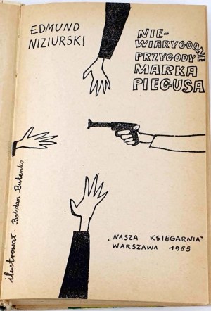 NIZIURSKI- NIEWIARYGODNE PRZYGODY MARKA PIEGUSA wyd. 1965.