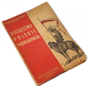 PULNAROWICZ - POLISH Knighthood of the Podkarpackie region published in 1937.