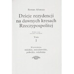 Roman AFTANAZY (1914-2004), Dzieje rezydencji na dawnych kresach