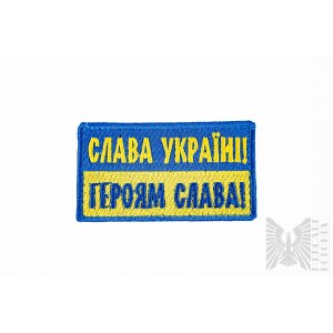 Válka na Ukrajině 2022/2024 Ukrajinská nášivka - Sláva Ukrajině! Sláva hrdinům!