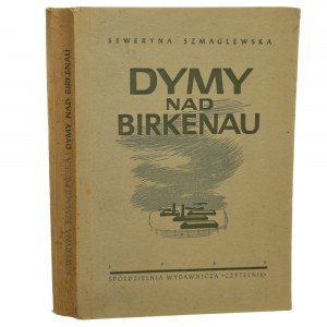 Dymy nad Birkenau, Seweryna Szmaglewska [1946].