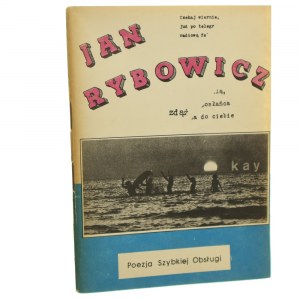 O kay Jan Rybowicz (Poezja Szybkiej Obsługi) [PIERWODRUK / 1990]