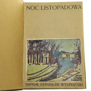 Noc listopadowa Sceny dramatyczne Stanisław Wyspiański [WYDANIE PIERWSZE / 1904]