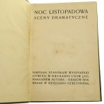 Noc listopadowa Sceny dramatyczne Stanisław Wyspiański [WYDANIE PIERWSZE / 1904]
