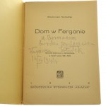 Dom w Ferganie Wiersze napisane w Uzbekistanie w latach wojny 1941-1945 Włodzimierz Słobodnik [AUTOGRAF] [PIERWODRUK / 1946]