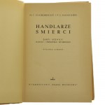 Handlarze śmierci Zarys rozwoju handlu i przemysłu wojennego H. C. Engelbrecht i F. C. Hanighen [autoryzowany przekł. Aleksandra Dobrota posłowie Wojciech Bylina] [1947]