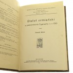 Statut ormiański w zatwierdzeniu Zygmunta I z r. 1519 napisał Oswald Balzer [1910]