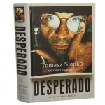 Desperado Autobiografia Tomasz Stańko rozmawia Rafał Księżyk [AUTOGRAF / 2010]