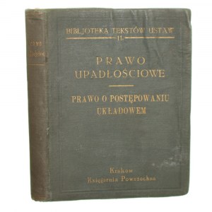 Prawo upadłościowe Prawo o postępowaniu układowem Przepisy związkowe zebrał Norbert Józef Garwicz [1935]