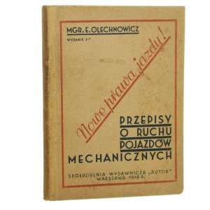 Przepisy o ruchu pojazdów mechanicznych E. Olechnowicz [1948]