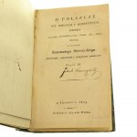 O Polszcze iey dzieiach i konstytucyi. [T. I cz. 1-2 T. II cz. 1 / współoprawne] dzieło w jęz. niem. przez Franc. Józ. Jekla ułożone, a przez Konstantego Słotwińskiego zpolszczone, popr. i przypisami pomnożone [1819]