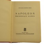 Napoleon Wschodzące słońce U szczytu chwały Zmierzch [T. I-III / współoprawne] Eugeniusz Tarle [ca 1930]