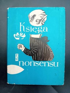 Le livre du non-sens (...) par E. Lear, L. Carroll (...) écrit en polonais par Antoni Marianowicz et Andrzej Nowicki 1ère édition