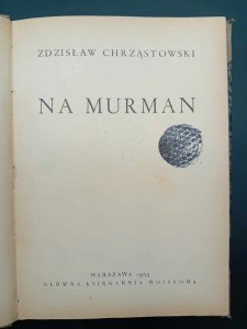 Zdzislaw Chrzastowski On Murman Year 1935