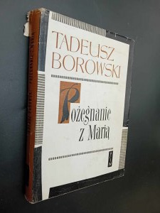 Tadeusz Borowski Farewells to Maria A selection of short stories Illustrations from the portfolio of Bronislaw Linke