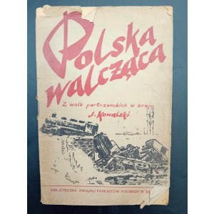 J. Kowalski Polsko bojuje v partyzánských bojích v zemi Moskva 1944