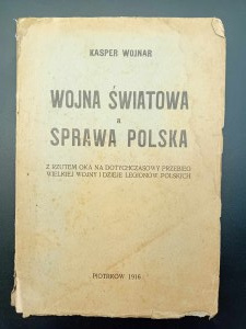 Kasper Wojnar Wojnar's World War and the Polish Case (...)