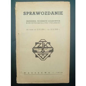Report of the Association of Railway Technicians of the Republic of Poland for the period from 31.III. 1936 to 31. III. 1938 r.