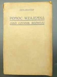 Peter Kropotkin Vzájomná pomoc ako faktor rozvoja 2. vydanie