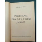Ks. Marcin Rolewski Świątobliwa Królowa Polski Jadwiga