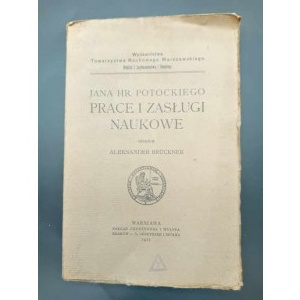 Aleksander Bruckner Jana Hr. Potockiego prace i zasługi naukowe Rok 1911