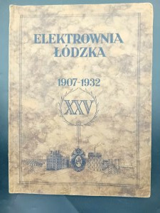 Lodziana Elektrownia Łódzka 1907-1932