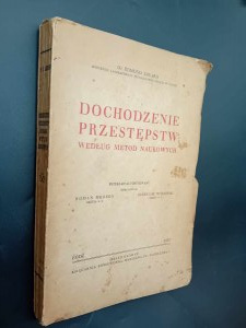 Dr Edmond Locard Enquête sur les crimes selon des méthodes scientifiques Année 1937