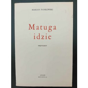 Marian Pankowski Matuga idzie Przygody