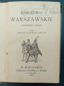 Artur Oppman (Or-Ot) Księstwo Warszawskie Wspomnienia i obrazy Rok 1917