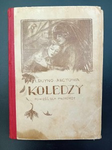 M. Buyno-Arctowa Koledzy Powieść dla młodzieży Rok 1923