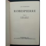 J.M. Thompson Robespierre (...) Volume I-II Year 1937