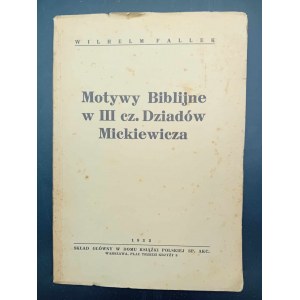 Wilhelm Fallek Motywy biblijne w III Części Dziadów Mickiewicza