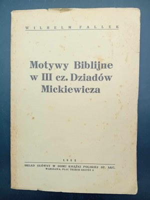 Wilhelm Fallek Biblical motifs in Part III of Mickiewicz's Forefathers' Eve