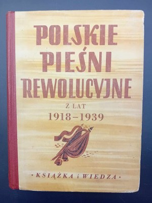 Chansons révolutionnaires polonaises de 1918 à 1939 recueillies par F. Kalicka