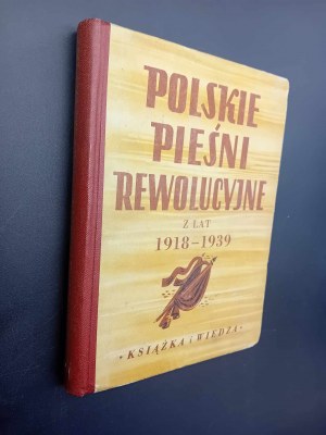 Polish Revolutionary Songs from 1918-1939 Collected by F. Kalicka