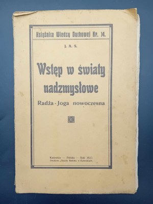 J.A.S. Úvod do nadzmyslových svetov Rádža - Moderná joga Rok 1923