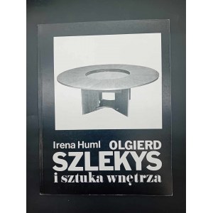 Irena Huml Olgierd Szlekys et l'art de l'intérieur Edition I