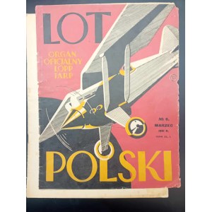 LOT Polish Organ of the Air and Antigas Defence League and Aeroclub of the Republic of Poland Year IX No. 6 (95) March 1931