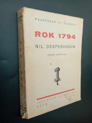 Wł. St. Reymont Year 1794 Nil Desperandum Historical Novel