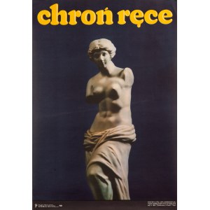 proj. graf. Karol ŚLIWKA, fot. Czarnecki, Chroń ręce! 1977 (plakat)