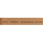 Łukasz Kamiński (ur. 1986, Sokołów Podlaski), Materializacja idei, 2024