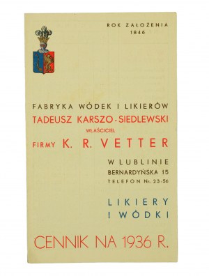 Továreň na vodku a likéry Tadeusz KARSZO - SIEDLEWSKI majiteľ firmy K.R. Vetter v Lubline , CENNÍK na rok 1936.