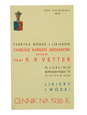 Factory of vodkas and liqueurs Tadeusz KARSZO - SIEDLEWSKI owner of K.R. Vetter company in Lublin , PRICE LIST for 1936.