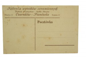 [Czarnkow] Ceramics factory Czarnkow - Pianowka, Postcard with advertising headline of the factory, [AW2].