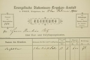 Evangelische Diakonissen Sisters' Hospital in Poznań on Konigstrasse [Evangelische Diakonissen Kranken Anstalt] , INVOICE for costs of treatment and board, dated February 15, 1900, [AW2].