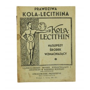 Prawdziwa KOLA-LECITHINA najlepszy środek wzmacniający. Opracowanie przystępne dla cierpiących, 24 strony, [AW3]
